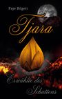 Faye Bilgett: Tjara, Buch