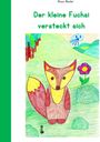 Rosa Besler: Der kleine Fuchsi versteckt sich, Buch