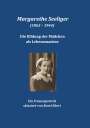 Rosel Ebert: Margarethe Seeliger (1863 - 1944) - Die Bildung der Mädchen als Lebensmaxime, Buch