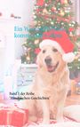 Elli Joy: Ein Weihnachtshund kommt selten allein, Buch