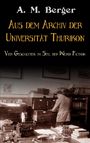 A. M. Berger: Aus dem Archiv der Universität Thurikon, Buch