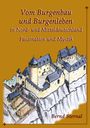 Bernd Sternal: Vom Burgenbau und Burgenleben in Nord- und Mitteldeutschland, Buch