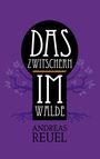 Andreas Reuel: Das Zwitschern im Walde, Buch