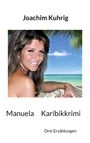 Joachim Kuhrig: Manuela - Karibikkrimi, Buch