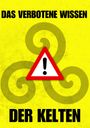 Markus W. Merlin: Das verbotene Wissen der Kelten, Buch