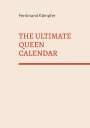 Ferdinand Kämpfer: The Ultimate Queen Calendar, Buch