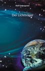 Ralf Sadenwater: Der Lichtträger, Buch