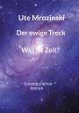 Ute Mrozinski: Der ewige Treck, Teil 3, Buch