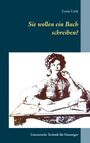Luise Link: Sie wollen ein Buch schreiben?, Buch