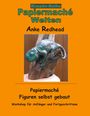 Anke Redhead: Papiermaché Figuren selbst gebaut, Buch