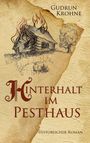 Gudrun Krohne: Hinterhalt im Pesthaus, Buch