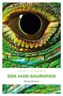 Helmut Vorndran: Der Jade-Sauropsid, Buch