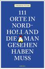 Thomas Fuchs: 111 Orte in Nordholland, die man gesehen haben muss, Buch
