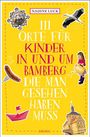 Nadine Luck: 111 Orte für Kinder in und um Bamberg, die man gesehen haben muss, Buch