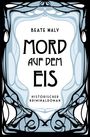 Beate Maly: Mord auf dem Eis, Buch