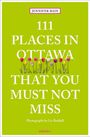 Jennifer Bain: 111 Places in Ottawa That You Must Not Miss, Buch
