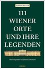 Sophie Reyer: 111 Wiener Orte und ihre Legenden, Buch