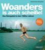 Reinhard Krause: Woanders is auch scheiße!, Buch