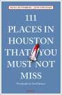 Dana DuTerroil: 111 Places in Houston That You Must Not Miss, Buch