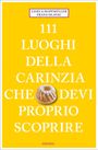 Franz Hlavac: 111 luoghi della Carinzia che devi proprio scporire, Buch