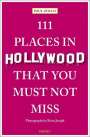 Brian Joseph: 111 Places in Hollywood That You Must Not Miss, Buch