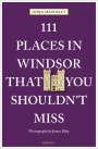 Jonjo Maudsley: 111 Places in Windsor That You Shouldn't Miss, Buch