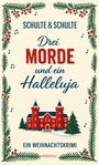 Text: "SCHULTE & SCHULTE, Drei Morde und ein Halleluja, Ein Weihnachtskrimi." 
Illustration: Schloss und Weihnachtsbaum.