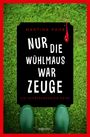 Martina Pahr: Nur die Wühlmaus war Zeuge, Buch