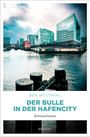 Ben Westphal: Der Bulle in der Hafencity, Buch