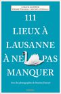 Ulrich Doepper: 111 Lieux à Lausanne à ne pas manquer, Buch