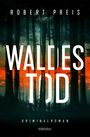 Robert Preis: Waldestod, Buch