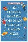 Irène Lassus-Fuchs: 22 Touren in Paris, die man gemacht haben muss, Buch