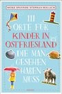 Stephan Hollich: 111 Orte für Kinder in Ostfriesland, die man gesehen haben muss, Buch