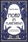 Beate Maly: Mord im Planetarium, Buch