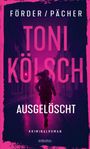 René Förder: Toni Kölsch - Ausgelöscht, Buch