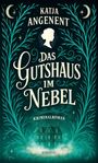 Katja Angenent: Das Gutshaus im Nebel, Buch