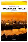 Ben Westphal: Bulle bleibt Bulle, Buch