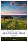 Carla Capellmann: Tödliche Eifelpfade, Buch
