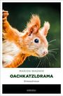 Marion Wagner: Oachkatzldrama, Buch