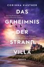 "Das Geheimnis der Strandvilla" von Corinna Kastner. Mystischer Himmel, fliegende Vögel, einsame Villa am Strand.