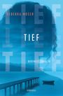 Rebekka Moser: Tief, Buch