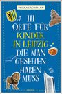 "111 Orte für Kinder in Leipzig, die man gesehen haben muss" steht auf blauem Hintergrund mit Illustrationen von Wahrzeichen und Tieren.