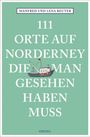 Manfred Reuter: 111 Orte auf Norderney, die man gesehen haben muss, Buch