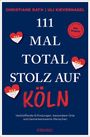Uli Kievernagel: 111 Mal total stolz auf Köln, Buch