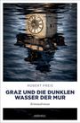 „Graz und die dunklen Wasser der Mur“, Kriminalroman von Robert Preis. Ein reflektierter Uhrturm im Wasser.