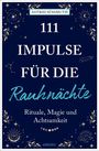 "111 Impulse für die Rauhnächte: Rituale, Magie und Achtsamkeit." Dunkler Hintergrund mit mystischen Symbolen.