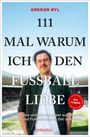 Text: "111 Mal warum ich den Fußball liebe", darunter ein Mann vor einem Stadion.