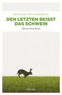 BRESSER/SPRINGENBERG. DEN LETZTEN BEISST DAS SCHWEIN. Münsterland Krimi. Ein Hase hoppelt auf einem grünen Feld. emons: