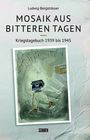 Ludwig Bergsträsser: Mosaik aus bitteren Tagen, Buch