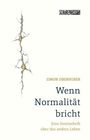 Text: "Wenn Normalität bricht. Eine Streitschrift über das andere Leben." Links ein Riss; oben rechts ein "Schüren Shorts"-Logo.